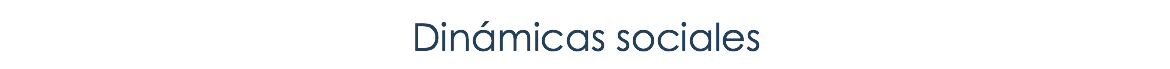 Dinámicas sociales
