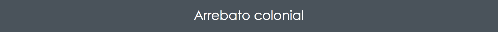 Arrebato colonial
